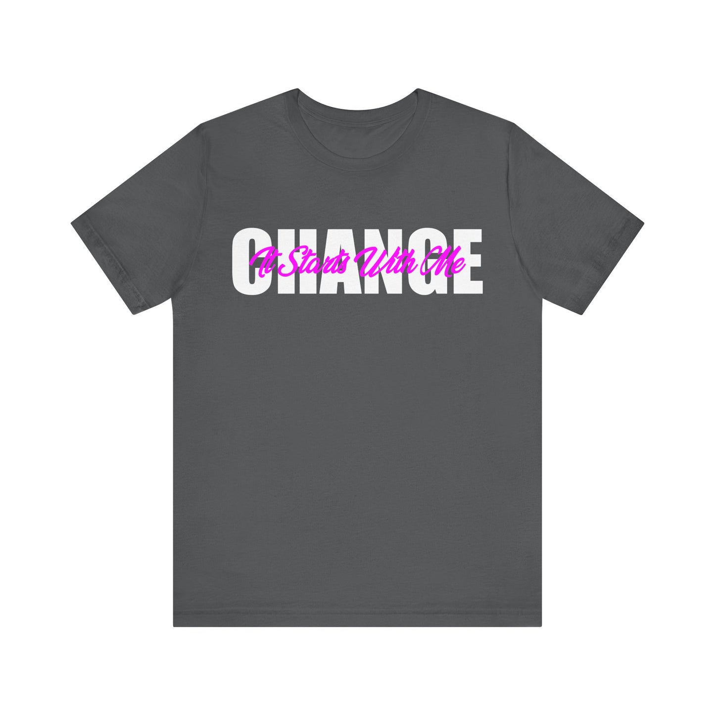 Change It Starts with Me T-Shirt