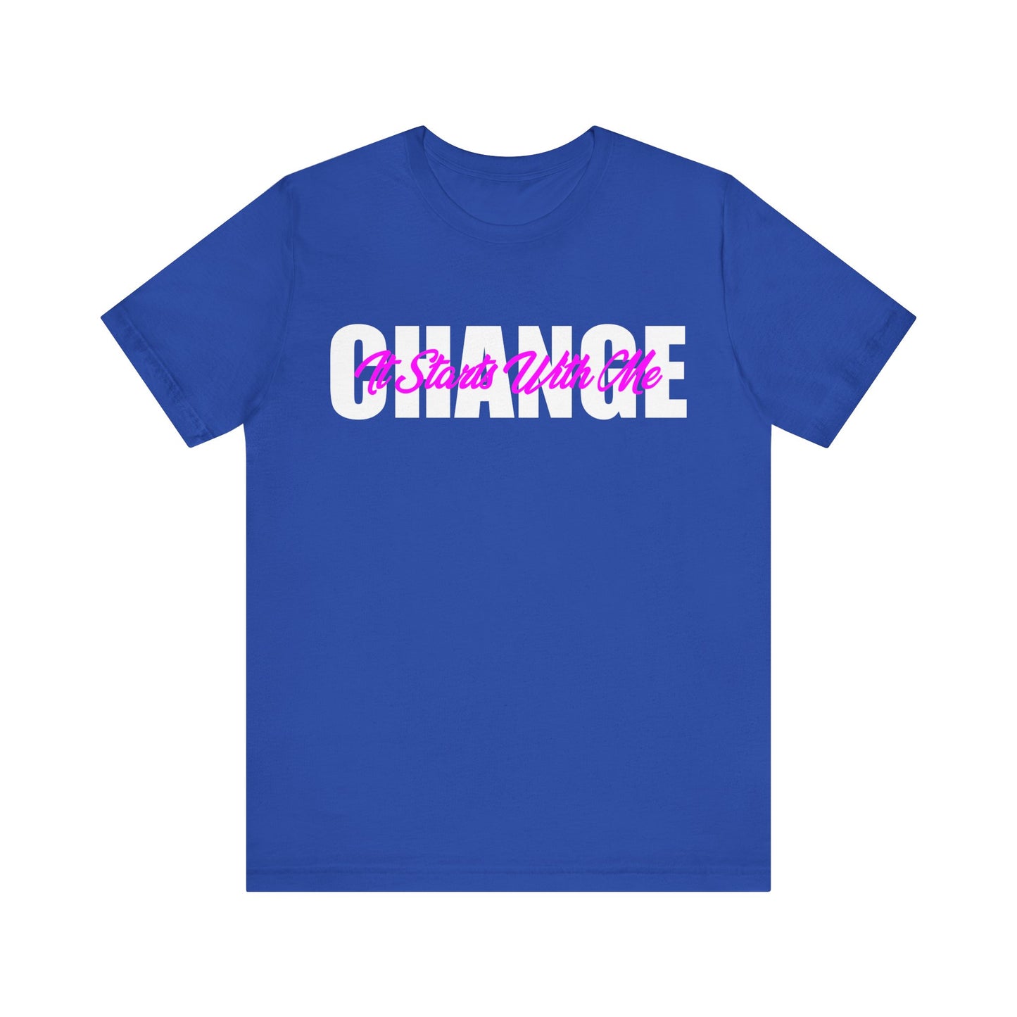 Change It Starts with Me T-Shirt