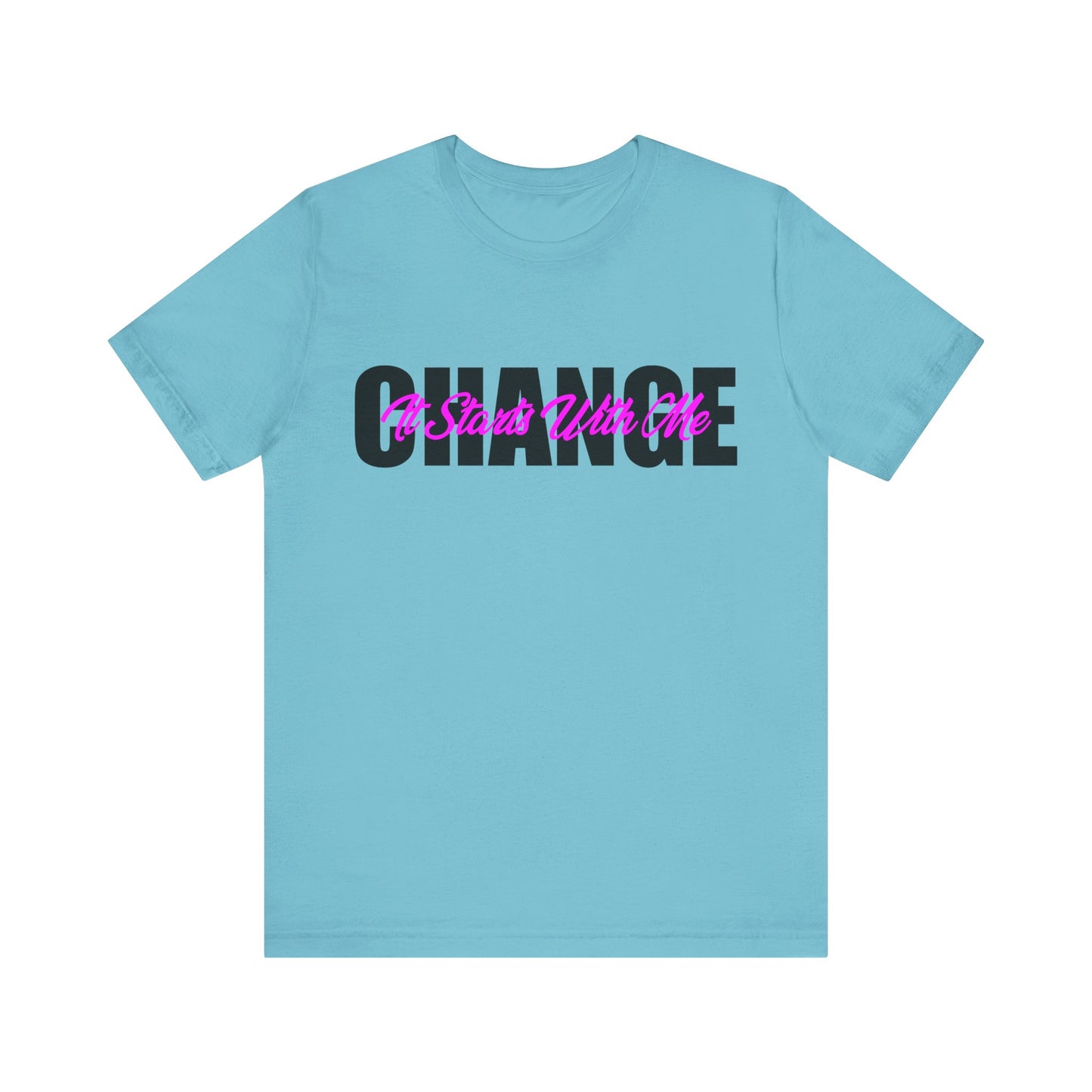 Change It Starts with Me T-Shirt