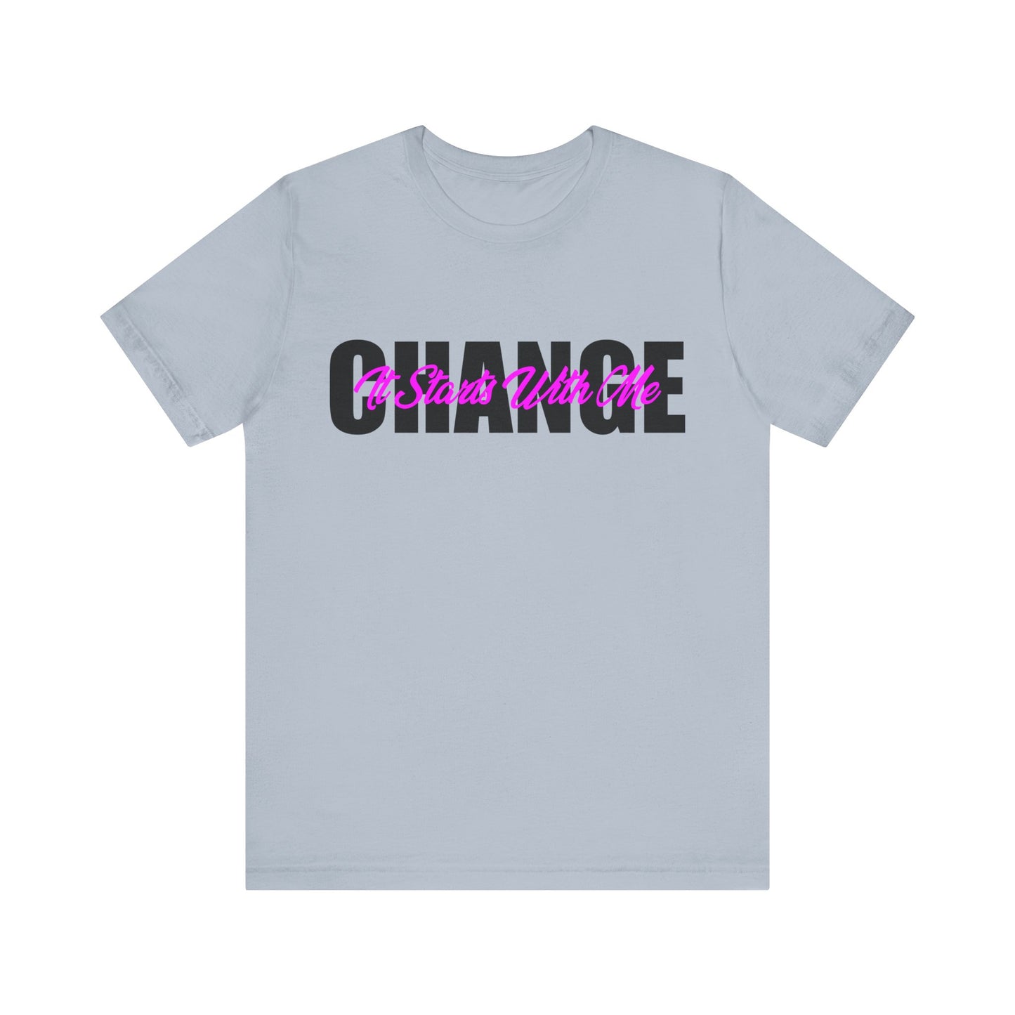 Change It Starts with Me T-Shirt