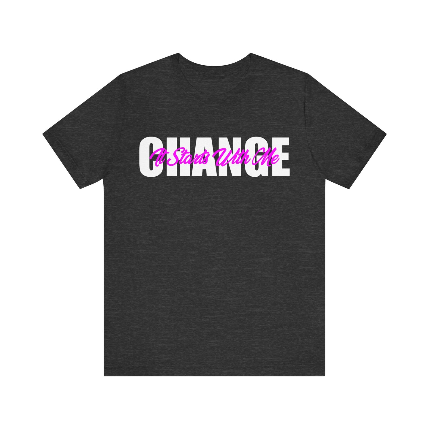 Change It Starts with Me T-Shirt