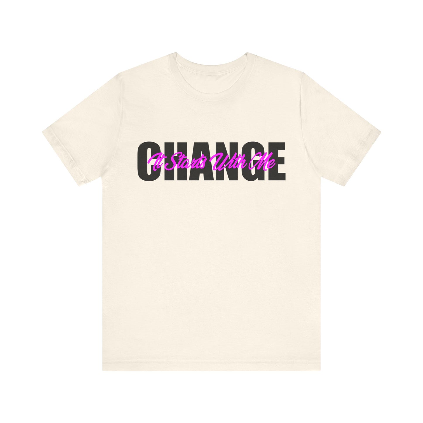 Change It Starts with Me T-Shirt