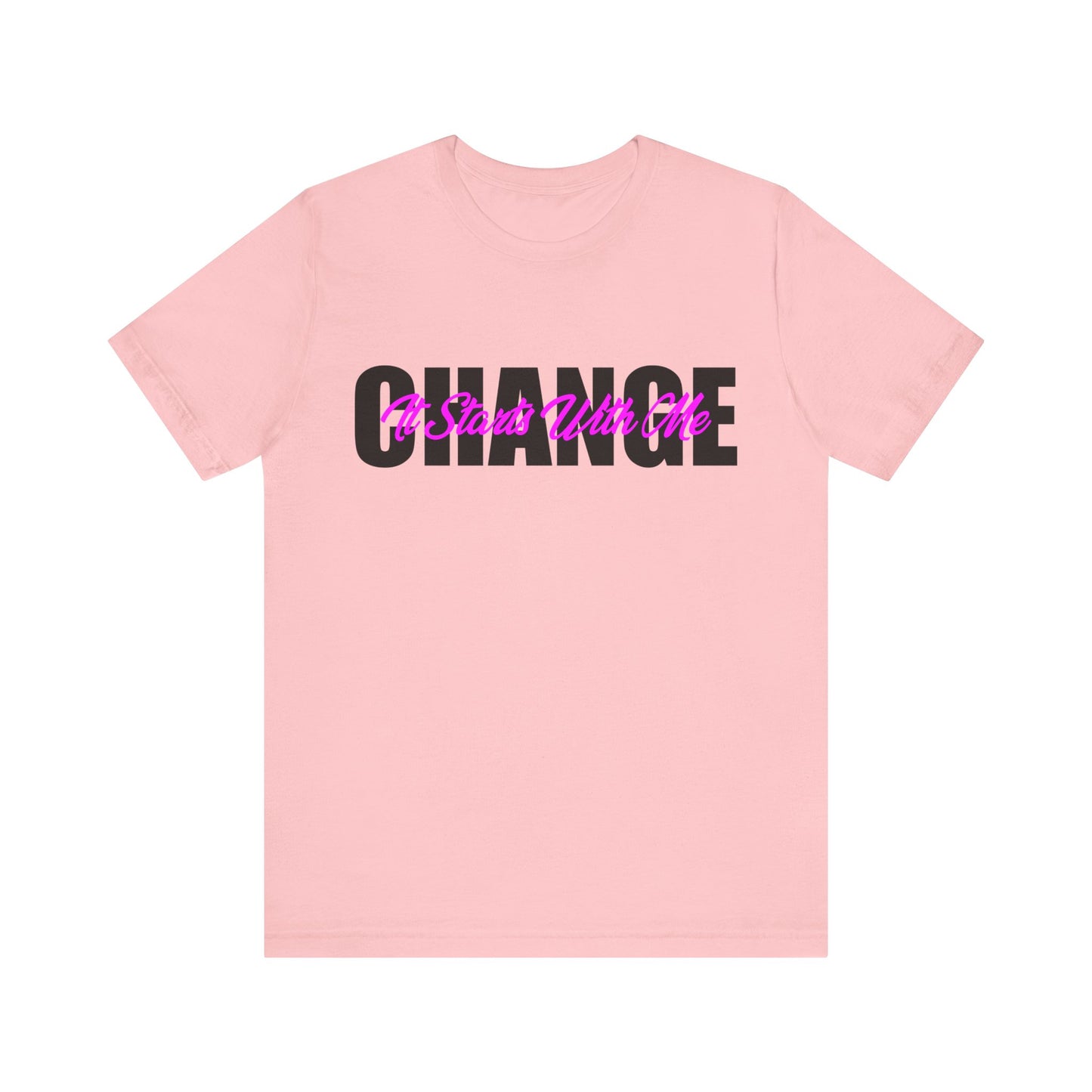 Change It Starts with Me T-Shirt