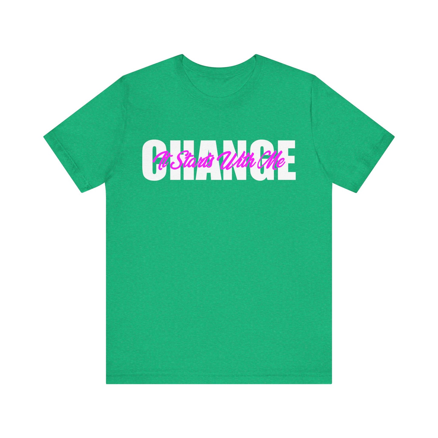 Change It Starts with Me T-Shirt